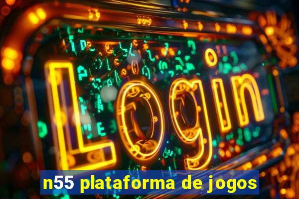 n55 plataforma de jogos